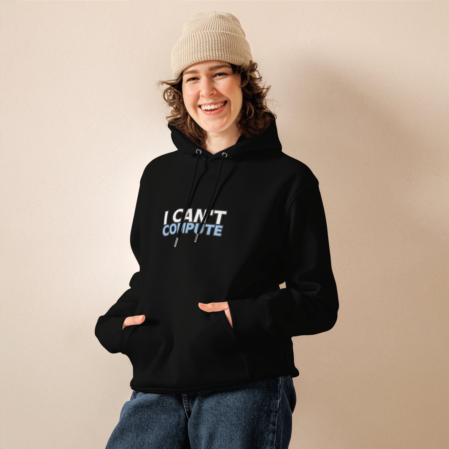 I Can’t Compute Hoodie - I Can't Compute