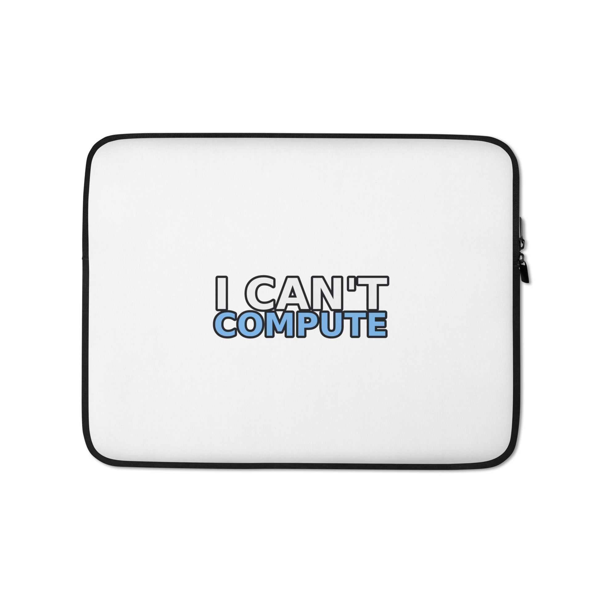 I Can't Compute Laptop Sleeve with minimal tech humor artwork, 13 inch front view
