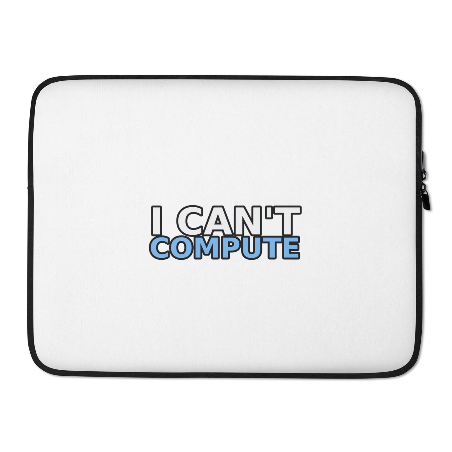 I Can't Compute Laptop Sleeve with minimal tech humor artwork, 15 inch product mockup